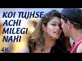 Koi Tujhse Achi Milegi Nahi | Salman Khan | Raveena Tandon  4K Video | HD Audio..