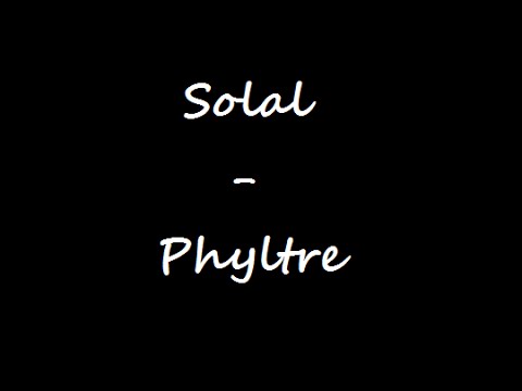 Solal - Phyltre ♫Lyrics video♫