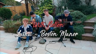 Boston Manor - Laika | Acoustic Cover | With Notion