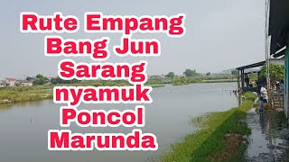 Download lagu Rute Empang Bang Jun sarang nyamuk Poncol Marunda... mp3