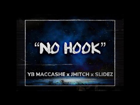YB MACCASHE “NO HOOK” (feat. JMitch & Slidez)