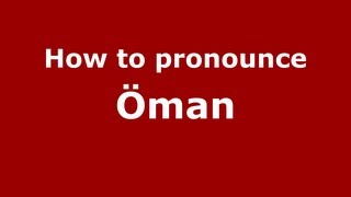 How to pronounce &ouml;man