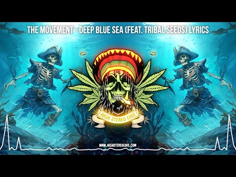 The Movement - Deep Blue Sea (Feat. Tribal Seeds) 🏴‍☠️ New Reggae 2025 / Roots Reggae 2025 / Lyrics