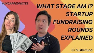 What stage am I Startup fundraising rounds explained | Ep 19 | Uncapped Notes