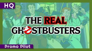 The Real Ghostbusters (1986) Promo Pilot