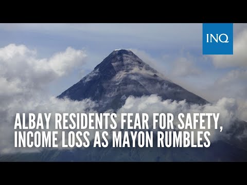 Albay residents fear for safety, income loss as Mayon rumbles