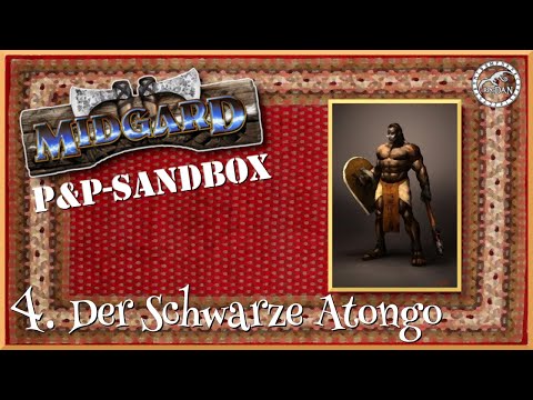 Midgard 5 Sandbox #4: Der Schwarze ATONGO |Aran Kampagne Tan Ashok
