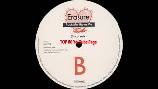 Erasure - Push Me Shove Me (Tacos Mix)