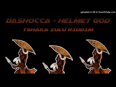 DaShocca - Helmet God (Tshaka Zulu Riddim)