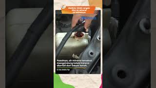 Banyak yang Salah Kaprah, Radiator Mobil Jangan Diisi Air Mineral, Ini Akibatnya