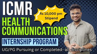 Get Ready for ICMR Health Communications Internship 2025 with ₹10,000 Stipend!