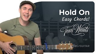 Hold On Easy Guitar Lesson | Tom Waits