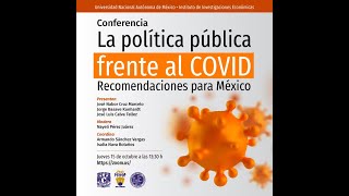 Conferencia: La política pública frente al COVID: recomendaciones para México
