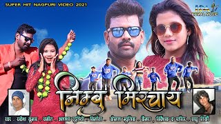 NIMBU MIRCHAY / Raju Tirkey & Ankita , New Nagpuri Video 2021