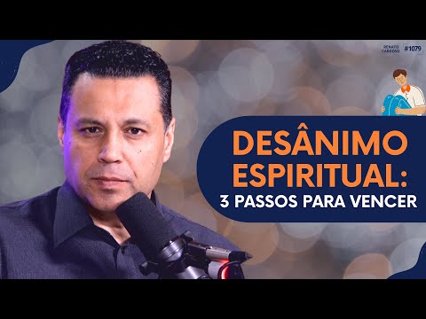 Spiritual Discouragement: 3 Steps to Overcome It | #1079