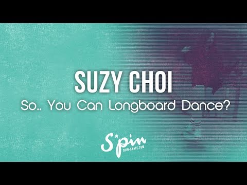 Suzy Choi – SYCLD 2018 – Longboard Dancing