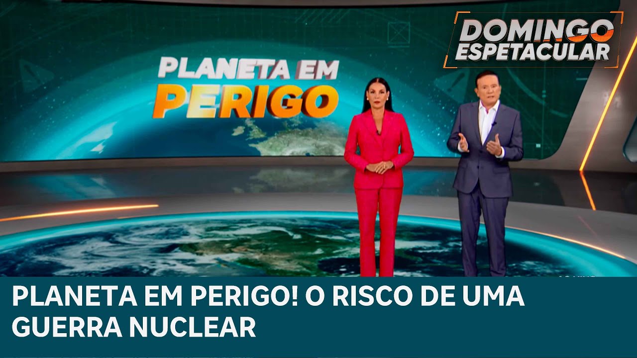 Planeta em Perigo! o risco de uma guerra nuclear | DOMINGO ESPETACULAR