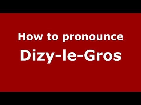How to pronounce Dizy-le-Gros (French/France) - PronounceNames.com