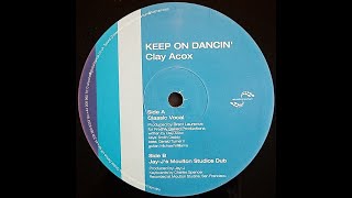 Clay Acox - Keep On Dancin' (Classic Vocal)