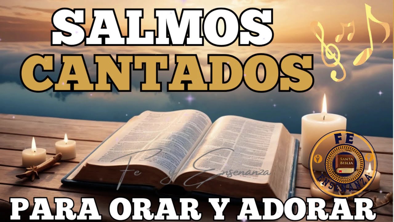 🎶✨ SALMOS CANTADOS   para ORAR y ADORAR| Música Cristiana para el Alma🎶✨