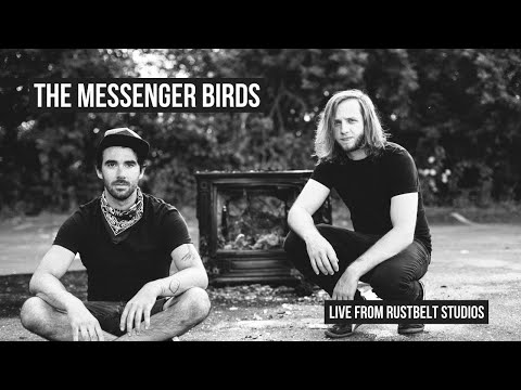 The Messenger Birds: Live from Rustbelt Studios
