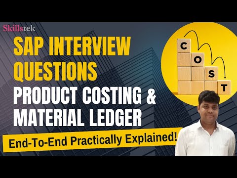 Top SAP Interview Questions on Product Costing & Material Ledger! - Real-time Scenario