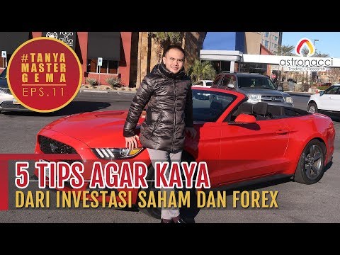 5 TIPS AGAR KAYA DARI INVESTASI SAHAM DAN FOREX | TANYA MASTER GEMA Eps. 11