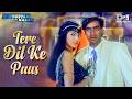 Tere Dil Ke Paas Video Song Hindustan Ki Kasam Ajay Devgan Sushmita Sen