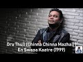 Oru Thuli Chinna Chinna Mazhai En Swasa Kaatre 1999 A R Rahman HD