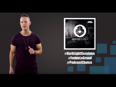 PODCAST CHOICE 15 -  Fedde Le Grand / "Darklight Sessions"