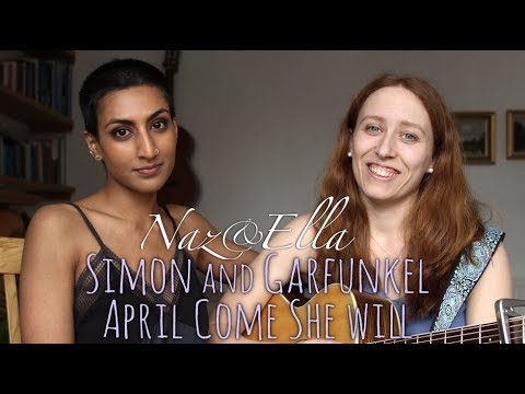 April Come She Will - Simon & Garfunkel cover by Naz & Ella