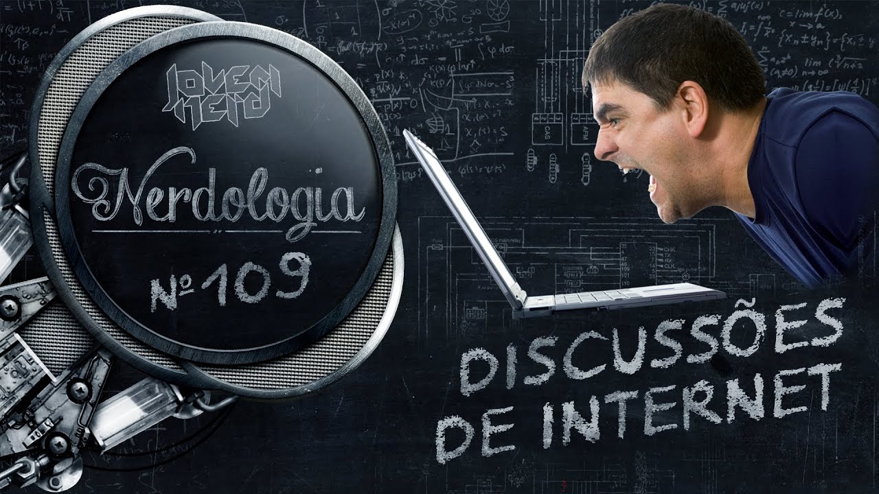Discussões de Internet | Nerdologia
