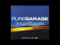 Pure Garage Disc 2 Full Album
