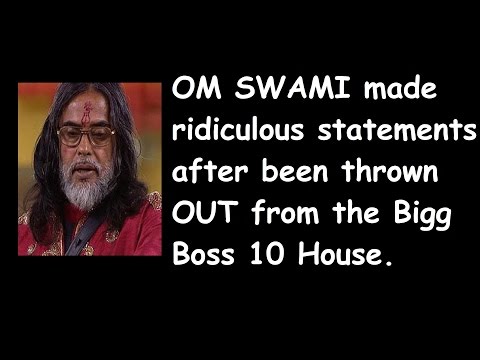 SHOCKING statements made by Om Swami after thrown OUT from Bigg Boss 10 House