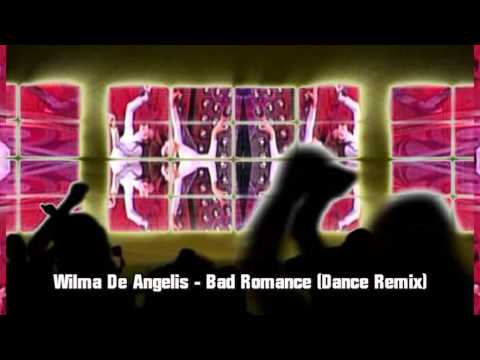 Wilma De Angelis - Bad Romance (Dance Remix)