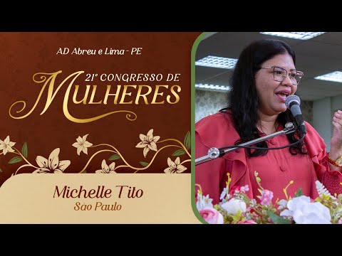 Michelle Tito - São Paulo - 21st Women's Congress - Central Temple - Ieadalpe - 07/08/2025.