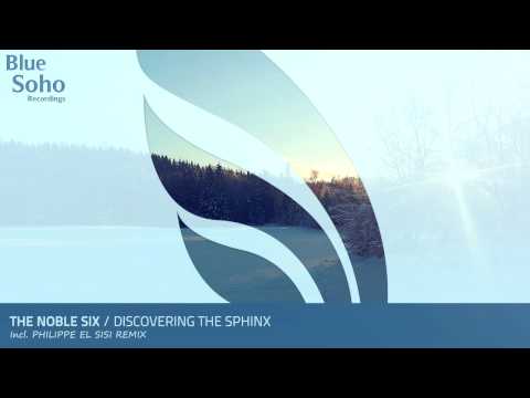 The Noble Six - Discovering The Sphinx (Philippe EL Sisi Remix)