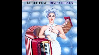 Little Feat - Dixie Chicken, Track 5 - &quot;Kiss It Off&quot;