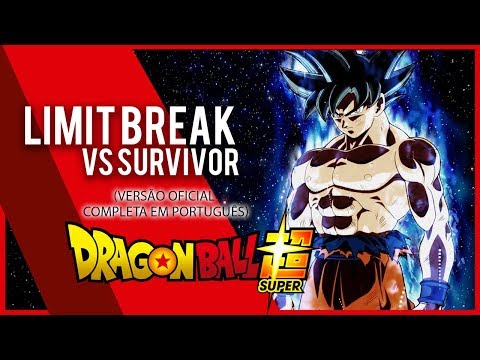 "Limit Break x Survivor" - Dragon Ball Super (Versão ANNO: X) | Rod Rossi