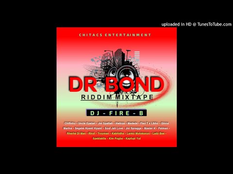 Dr Bond Riddim Mixtape Done By Dj Fire B