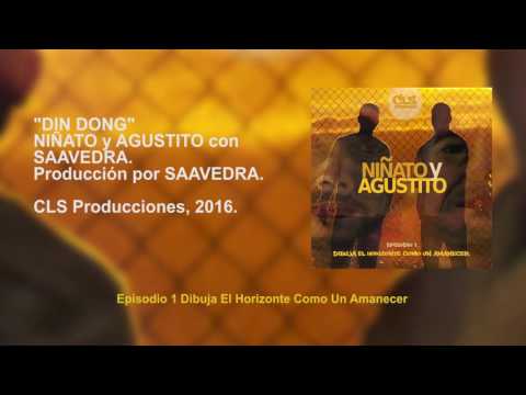 NIÑATO Y AGUSTITO con SAAVEDRA -7- "Din Dong"