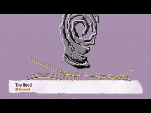 DJ Safeword - The Hood [Snippets Music]
