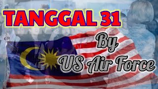 US AIR FORCE || Cover Song || TANGGAL 31 || PATRIOTIC || MALAYSIA || INDEPENDENT DAY || 31 08 1957