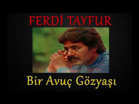 Ferdi Tayfur - Bir Avuç Gözyaşı (1982)