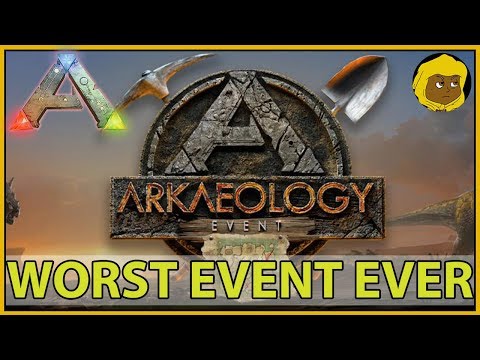 ARKAEOLOGY - WORST EVENT EVER! - ARK SURVIVAL EVOLVED