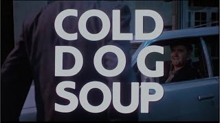 Cold Dog Soup - IFC intro & theatrical trailer