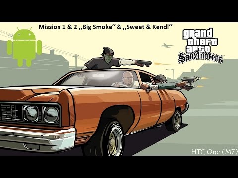 GTA San Andreas - Mission 1 & 2 ''Big Smoke'' & ''Sweet & Kendl''  - Android - HTC One (M7)