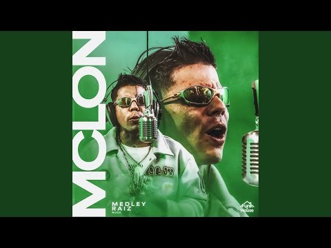 Mc Lon - Medley Raiz (Funk In House)