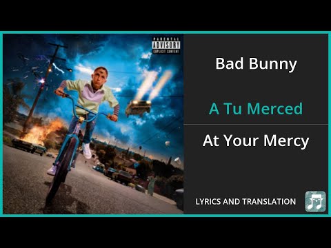 Bad Bunny - A Tu Merced Lyrics English Translation - Spanish and English Dual Lyrics  - Subtitles