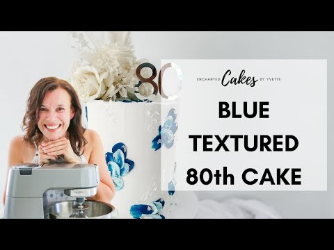 Tips to Create a Blue & White Buttercream Texture Cake